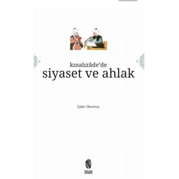 Kınalızâdede Siyaset ve Ahlak