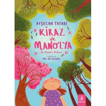 Kiraz ve Manolya - Bir Büyüme Hikayesi