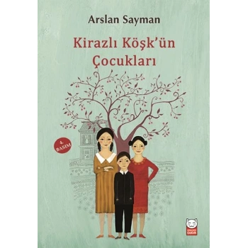 Kirazlı Köşkün Çocukları
