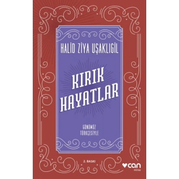 Kırık Hayatlar (Günümüz Türkçesiyle)