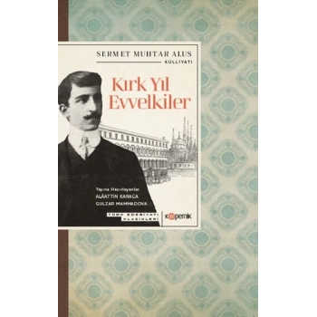 Kırk Yıl Evvelkiler