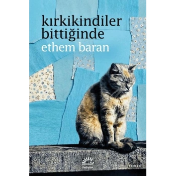 Kırkikindiler Bittiğinde