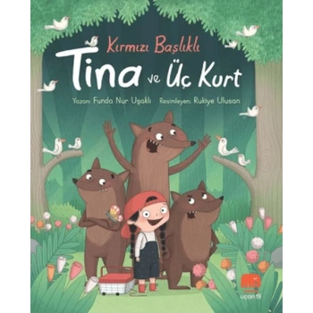 Kırmızı Başlıklı Tina ve Üç Kurt