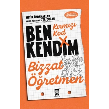 Kırmızı Kod: Ben Kendim, Bizzat Öğretmen