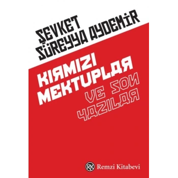 Kırmızı Mektuplar ve Son Yazılar