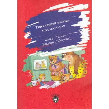 Kısa Masallar - Rusya - Türkçe Bakışımlı Hikayeler