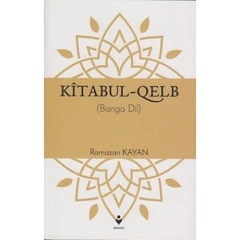 Kîtabul-Qelb - (Banga Dil)