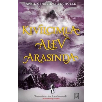 Kıvılcımla Alev Arasında