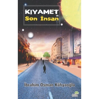 Kıyamet ve Son İnsan
