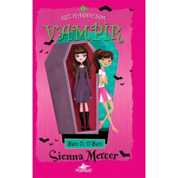 Kız Kardeşim Vampir 1 / Ben O, O Ben