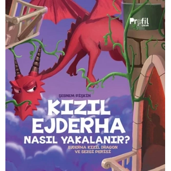 Kızıl Ejderha Nasıl Yakalanır - Ejderha Kızıl Dragon ve Sezgi Perisi