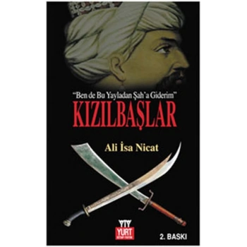 Kızılbaşlar (Ben de Bu Yayladan Şaha Giderim)