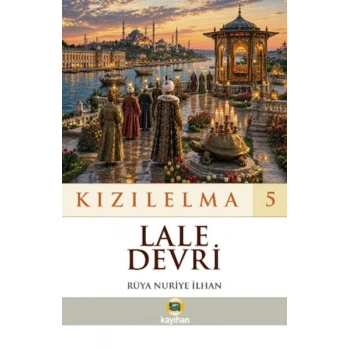 Kızılelma 5 Lale Devri