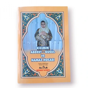 Kızımın Abdest Gusül Ve Namaz Hocası