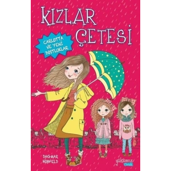 Kızlar Çetesi 1 - Carlotta ve Yeni Dostluklar