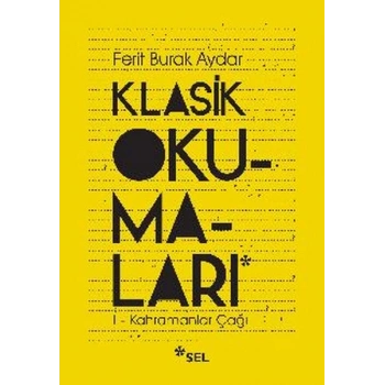 Klasik Okumaları-I - Kahramanlar Çağı