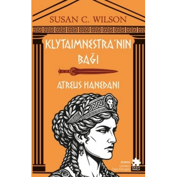 Klytaimnestra’nın Bağı - Atreus Hanedanı