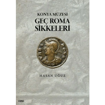 Konya Müzesi Geç Roma Sikkeleri