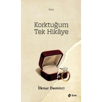 Korktuğum Tek Hikaye