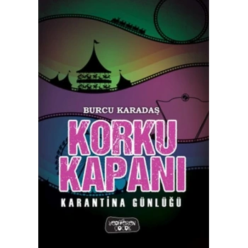 Korku Kapanı-Karantina Günlüğü