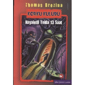 Korku Kulübü 1 - Hayaletli Yolda 13 Saat