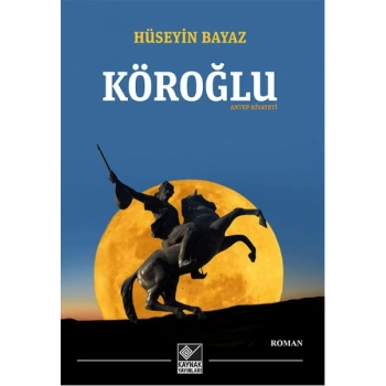 Köroğlu / Antep Rivayeti