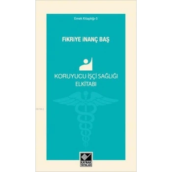 Koruyucu İşçi Sağlığı Elkitabı