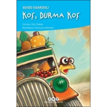 Koş, Durma Koş