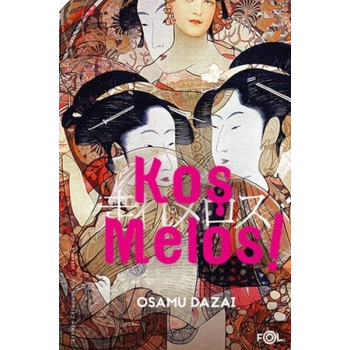 Koş Melos ve Diğer Öyküler