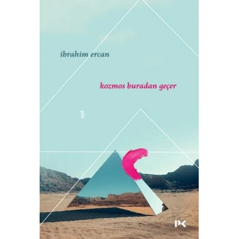 Kozmos Buradan Geçer