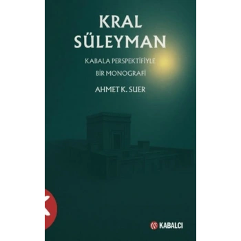 Kral Süleyman Kabala Perspektifiyle Bir Monografi