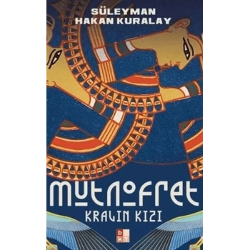 Kralın Kızı: Mutnofret