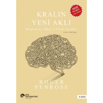 Kralın Yeni Aklı : Bilgisayar Zeka ve Fizik Yasaları