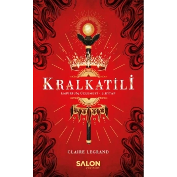 Kralkatili - Empirium Üçlemesi 2. Kitap