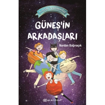Küçük Astronomlar 3 Güneşin Arkadaşları