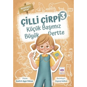Küçük Başımız Büyük Dertte -  Çilli Çirpi 3