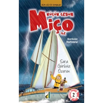 Küçük Cesur Miço İle Amerikadan Okyanusyaya 2 - (Ciltli)