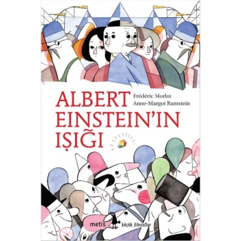Küçük Filozoflar Dizisi 9 - Albert Einsteinın Işığı