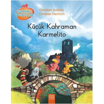 Küçük Kahraman Karmelito / Meraklı Tavuklar