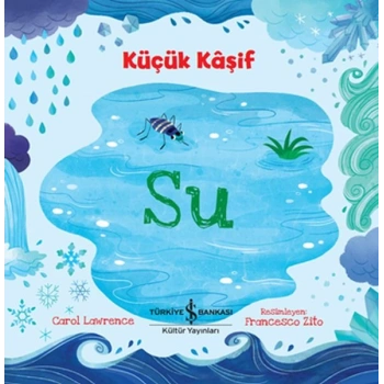 Küçük Kaşif - Su