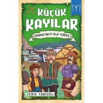 Küçük Kayılar - Komşu Beyi Alp Yürek
