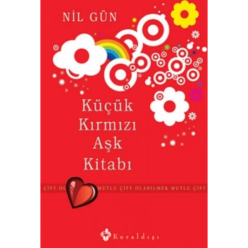Küçük Kırmızı Aşk Kitabı  Mutlu Çift Olabilmek