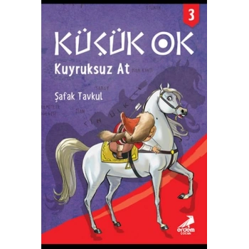Küçük Ok 3 - Kuyruksuz At