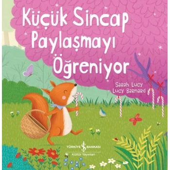 Küçük Sincap Paylaşmayı Öğreniyor