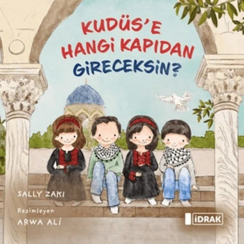 Kudüse Hangi Kapıdan Gireceksin?