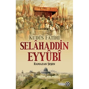 Kudüs Fatihi Selahaddin Eyyübi