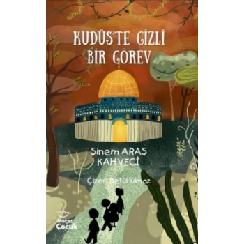 Kudüs’te Gizli Bir Görev