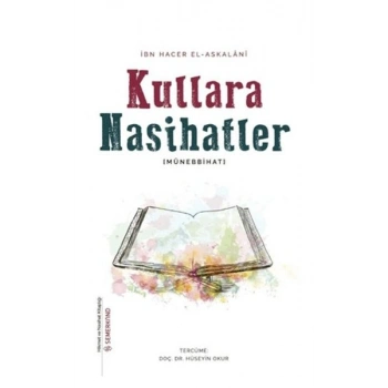 Kullara Nasihatler - Münebbihat