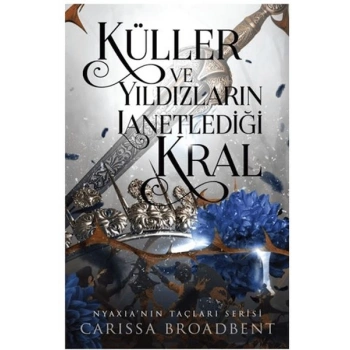 Küller ve Yıldızların Lanetlediği Kral (Ciltli)