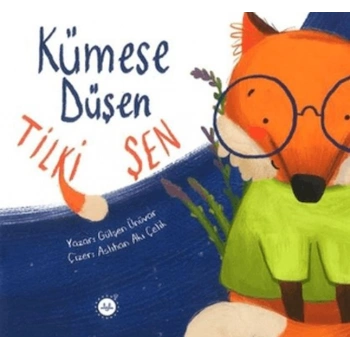 Kümese Düşen Tilki Şen